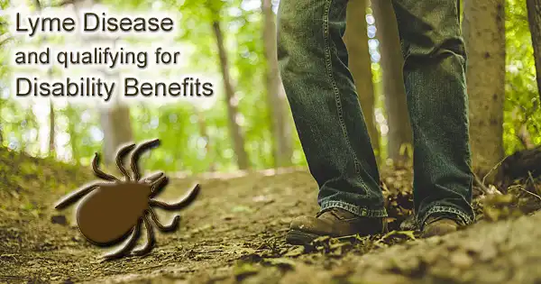 Can Lyme Disease qualify me for Disability Benefits?