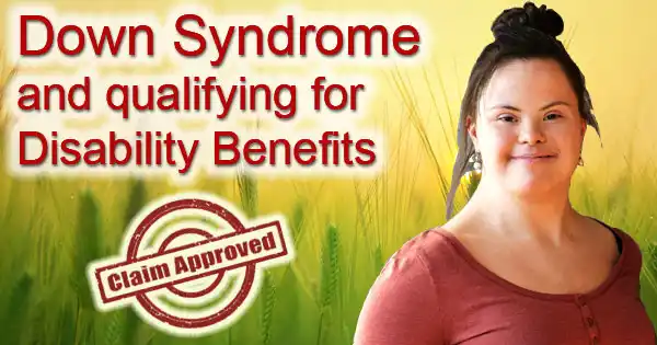 Down Syndrome and Qualifying for SS Disability Benefits