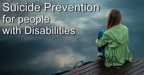 Suicide Prevention for People with Disabilities